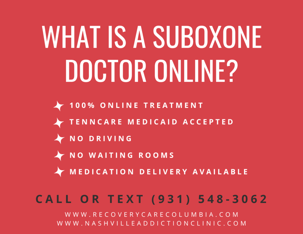 A Suboxone doctor online provides addiction treatment using Suboxone via telemedicine
