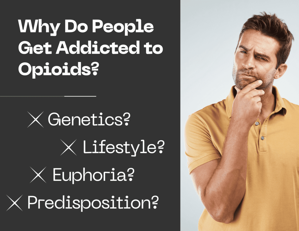 opioid addiction - why do people get addicted?