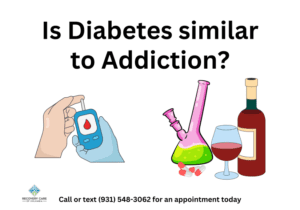 Addiction and Diabetes both require medication for healthy, everyday living. Are there other similarities between addiction and diabetes?